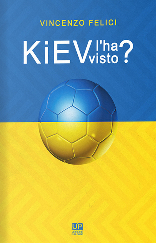 Kiev l'ha visto? Viaggio nelle realt&agrave; calcistiche di Kiev e dintorni