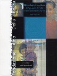 Citt&agrave; di genti e culture. Da Megaride '94 alla citt&agrave; interetnica (europea)