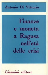 Finanze e moneta a Ragusa nell'et&agrave; della crisi