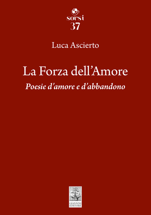 La forza dell'amore. Poesie d'amore e d'abbandono