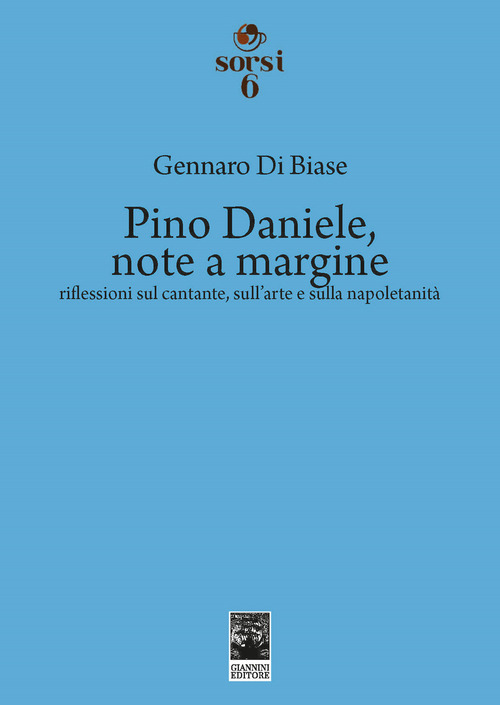 Pino Daniele, note a margine. Riflessioni sul cantante, sull'arte e sulla napoletanit&agrave;