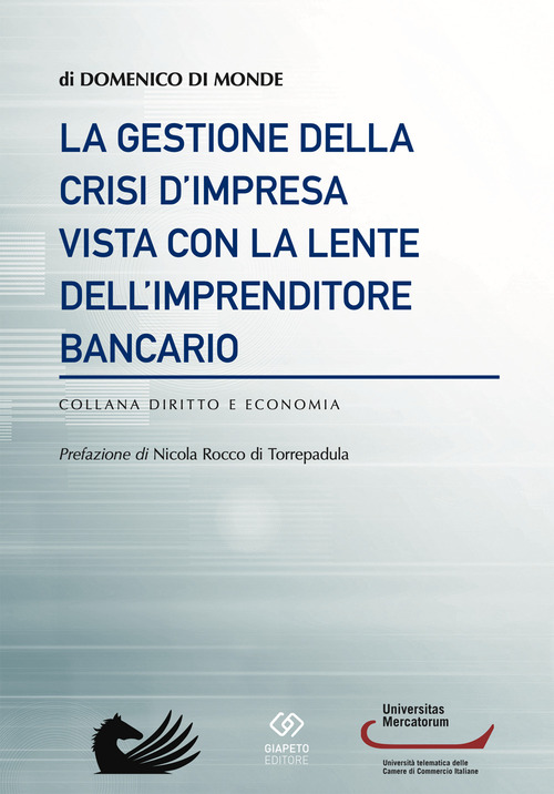 La gestione della crisi d'impresa vista con la lente dell'imprenditore bancario