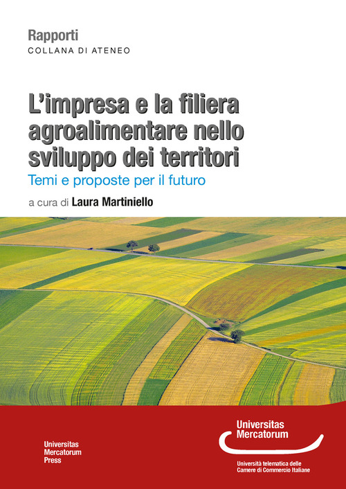 L'impresa e la filiera agroalimentare nello sviluppo dei territori. Temi e proposte per il futuro