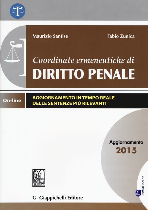 Coordinate ermeneutiche di diritto penale. Aggiornamento 2015