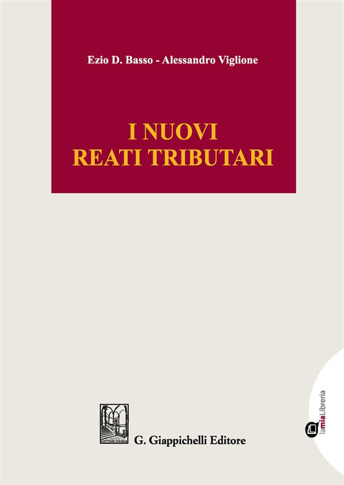 I nuovi reati tributari. Profili sostanziali e processuali