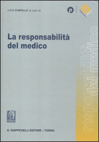 La responsabilit&agrave; del medico