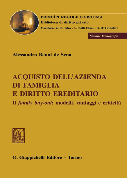 Acquisto dell'azienda di famiglia e diritto ereditario. Il family buy-out: modelli, vantaggi e criticit&agrave;