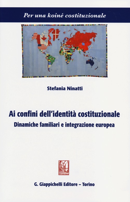 Ai confini dell'identit&agrave; costituzionale. Dinamiche familiari e integrazione europea