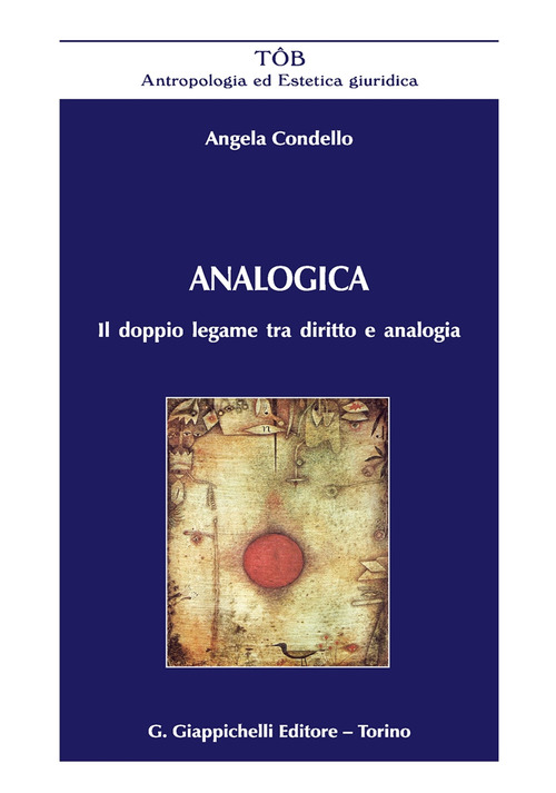 Analogica. Il doppio legame tra diritto e analogia