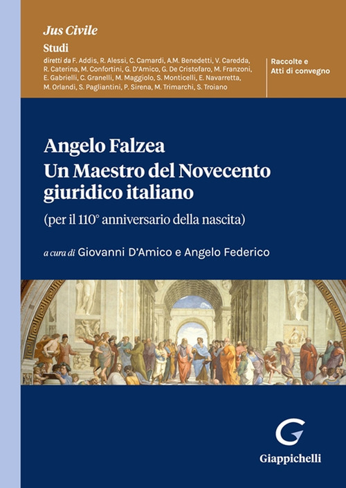 Angelo Falzea. Un maestro del Novecento giuridico italiano. (Per il 110&deg; anniversario della nascita)