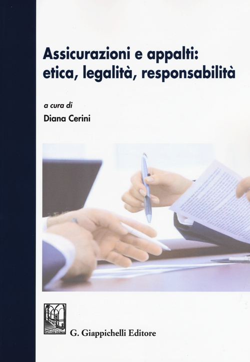 Assicurazioni e appalti: etica, legalit&agrave;, responsabilit&agrave;