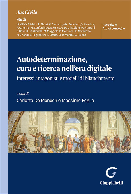 Autodeterminazione, cura e ricerca nell'era digitale. Interessi antagonisti e modelli di bilanciamento