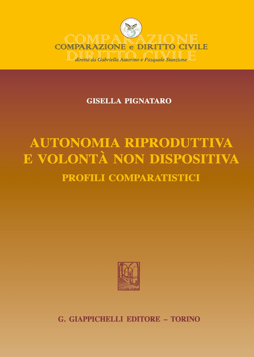 Autonomia riproduttiva e volontà non dispositiva