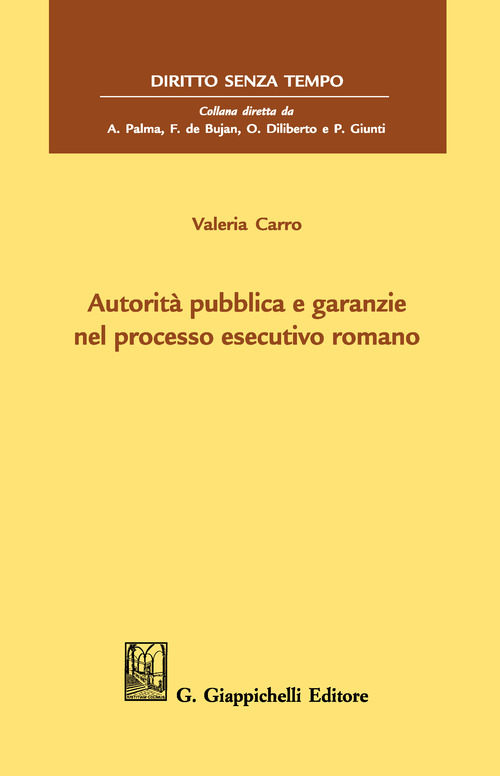 Autorit&agrave; pubblica e garanzie nel processo esecutivo romano
