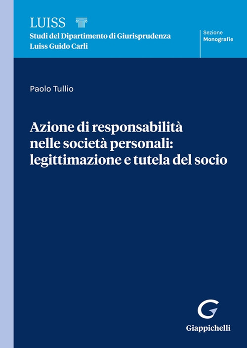 Azione di responsabilit&agrave; nelle societ&agrave; personali: legittimazione e tutela del socio