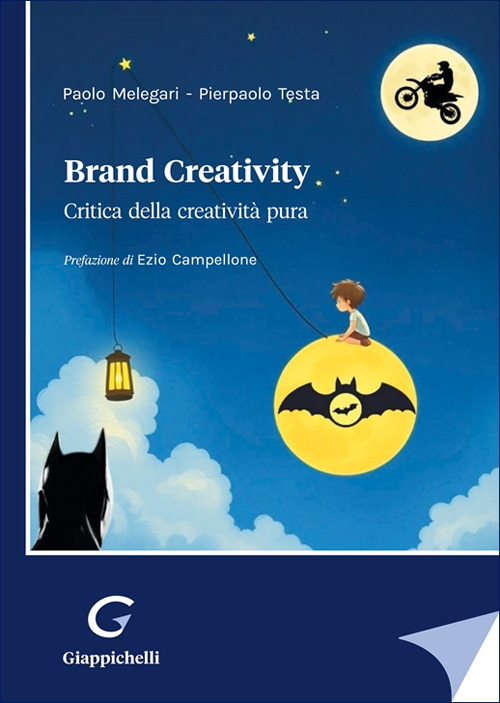 Brand creativity. Critica della creativit&agrave; pura