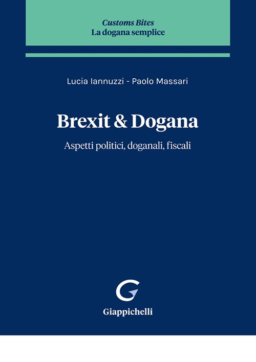 Brexit & dogana. Aspetti politici, doganali, fiscali