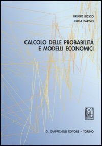 Calcolo delle probabilit&agrave; e modelli economici