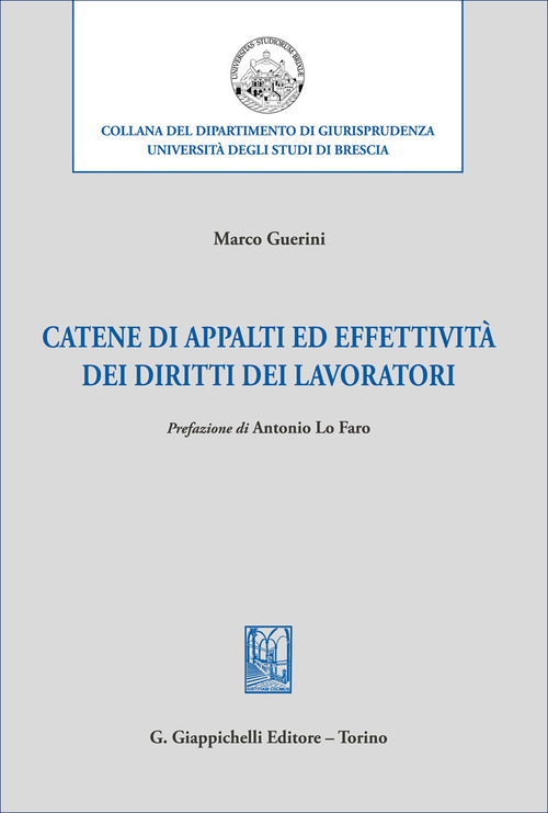 Catene di appalti ed effettivit&agrave; dei diritti dei lavoratori