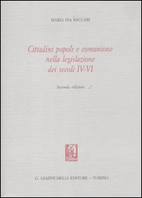 Cittadini popoli e comunione nella legislazione dei secoli IV-VI