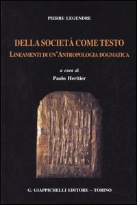 Della societ&agrave; come testo. Lineamenti di un'antropologia dogmatica