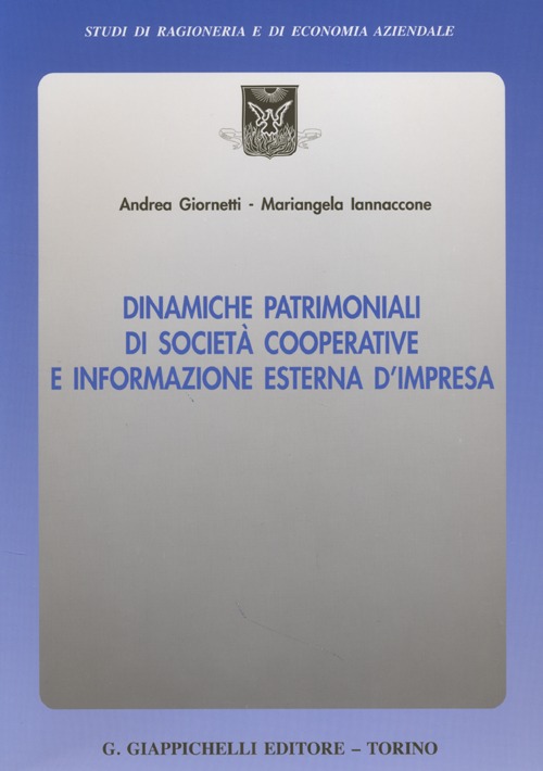 Dinamiche patrimoniali di societ&agrave; cooperative e informazione esterna d'impresa