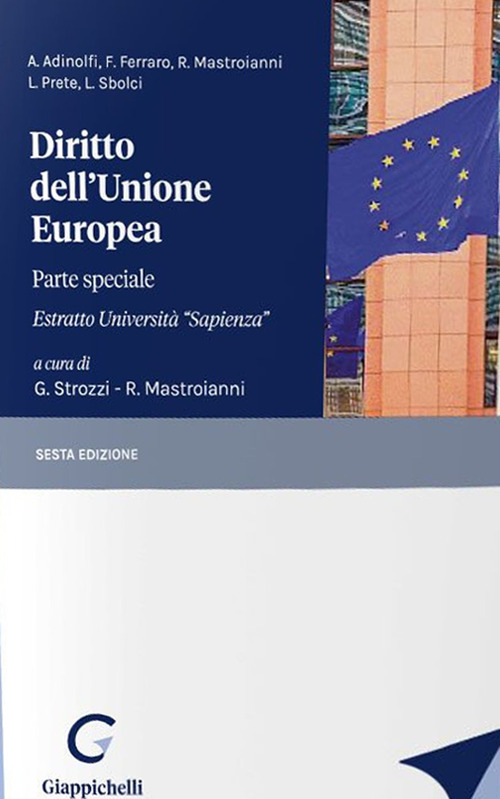 Diritto dell'Unione Europea. Parte speciale. Estratto Universit&agrave; &laquo;Sapienza&raquo;
