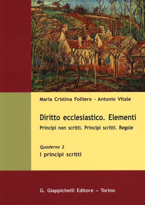 Diritto ecclesiastico. Elementi. Principi non scritti. Principi scritti. Regole
