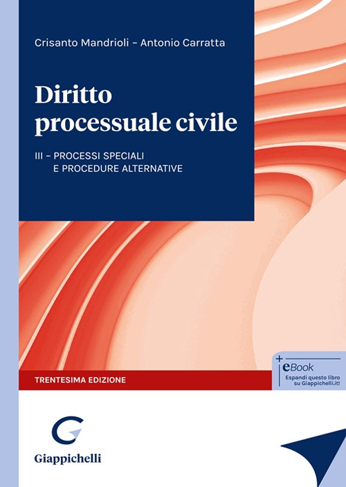 Diritto processuale civile. Processi speciali e procedure alternative