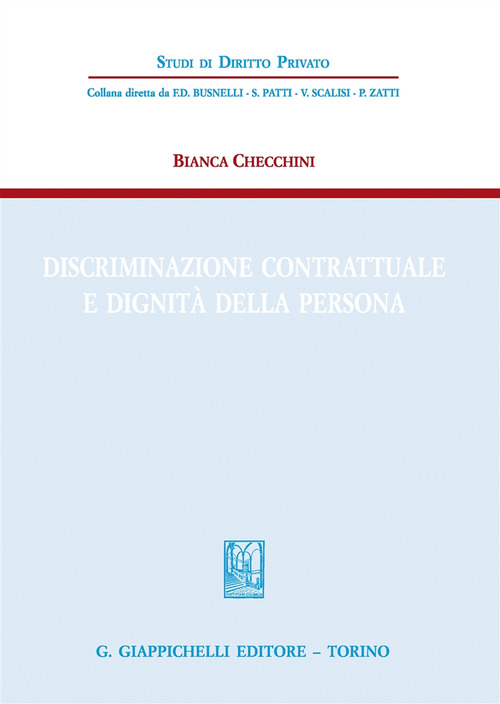 Discriminazione contrattuale e dignit&agrave; della persona