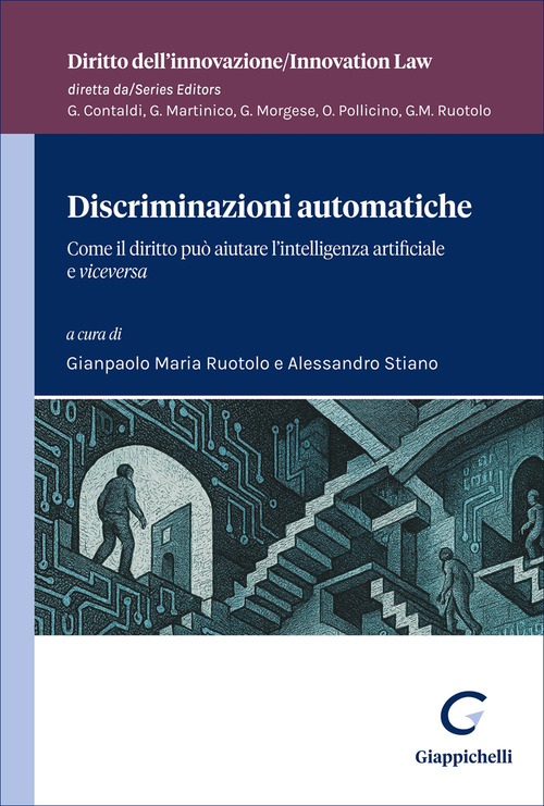 Discriminazioni automatiche. Come il diritto pu&ograve; aiutare l'intelligenza artificiale e viceversa