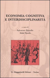 Economia cognitiva e interdisciplinarit&agrave;