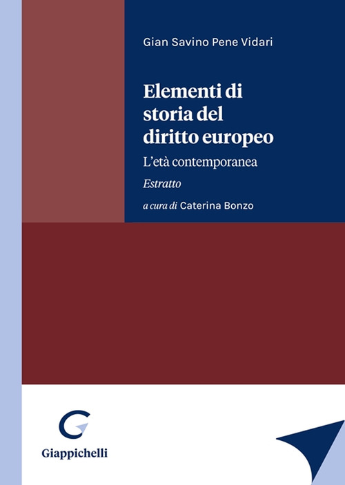 Elementi di storia del diritto europeo. L'et&agrave; contemporanea. Estratto