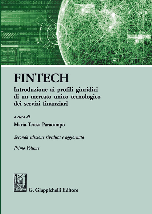 FinTech. Introduzione ai profili giuridici di un mercato unico tecnologico dei servizi finanziari