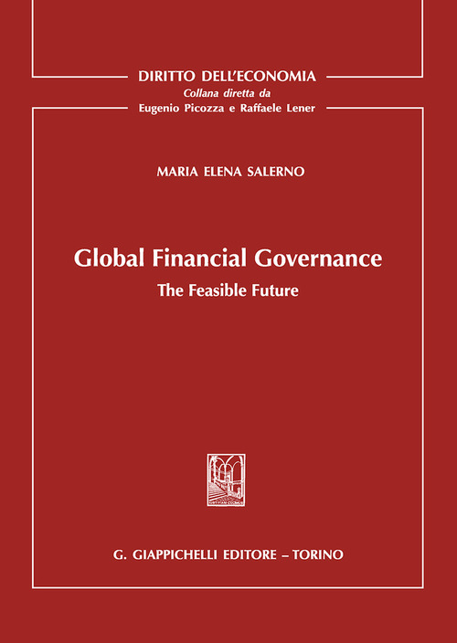 Global Financial Governance. The Feasible Future