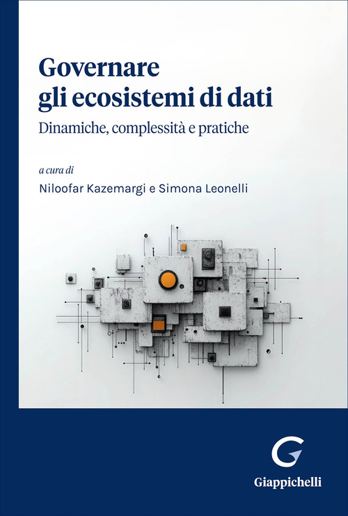 Governare gli ecosistemi di dati. Dinamiche, complessit&agrave; e pratiche