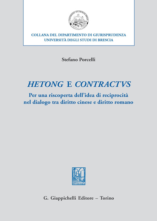 Hetong e contractus. Per una riscoperta dell'idea di reciprocità nel dialogo tra diritto cinese e diritto romano