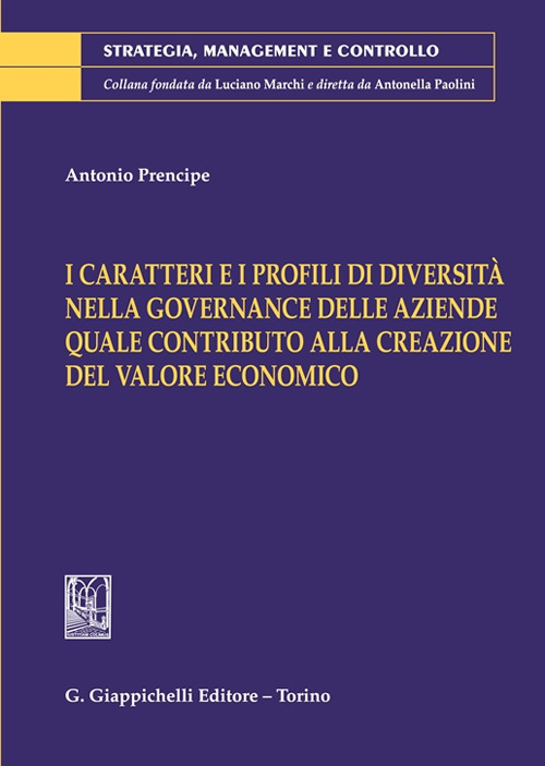 I caratteri e i profili di diversit&agrave; nella governance delle aziende quale contributo alla creazione del valore economico
