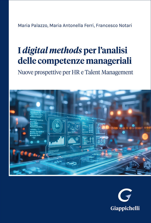 I &laquo;digital methods&raquo; per l'analisi delle competenze managiariali. Nuove prospettive per HR e Talent Management