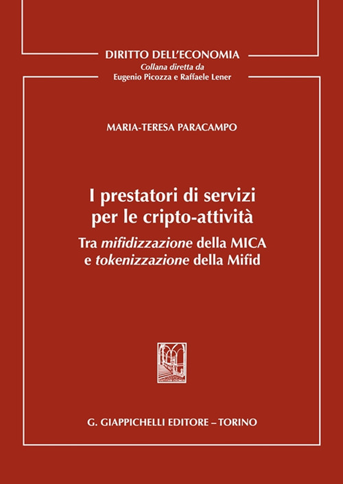 I prestatori di servizi per le cripto-attivit&agrave;. Tra mifidizzazione della MICA e tokenizzazione della Mifid