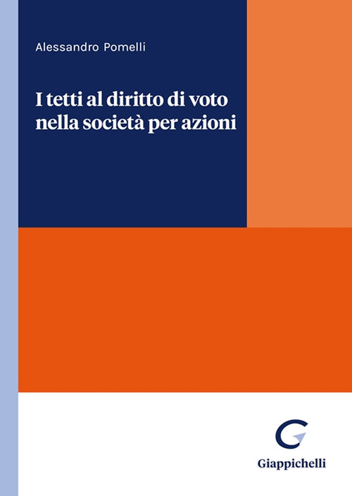 I tetti al diritto di voto nella societ&agrave; per azioni