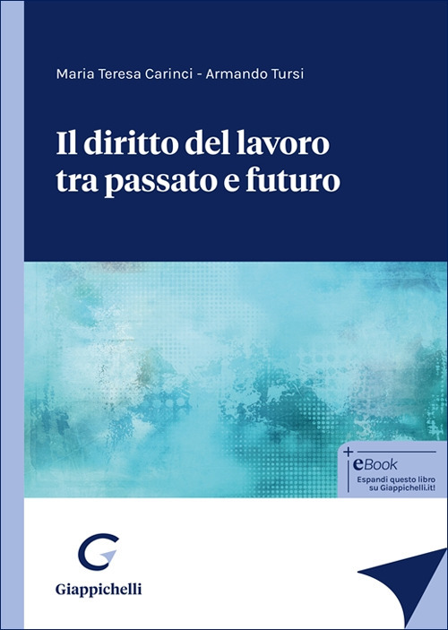 Il diritto del lavoro tra passato e futuro