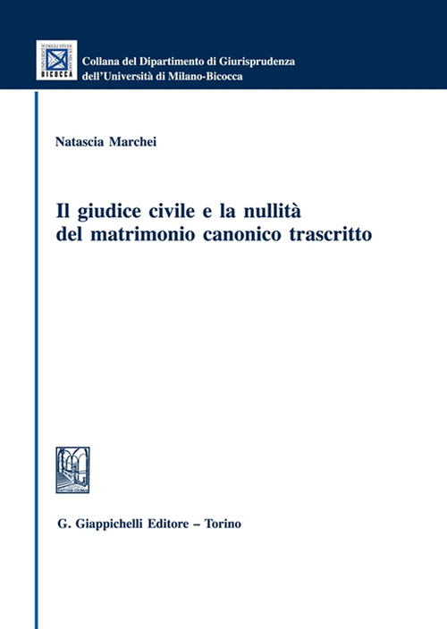 Il giudice civile e la nullit&agrave; del matrimonio canonico trascritto