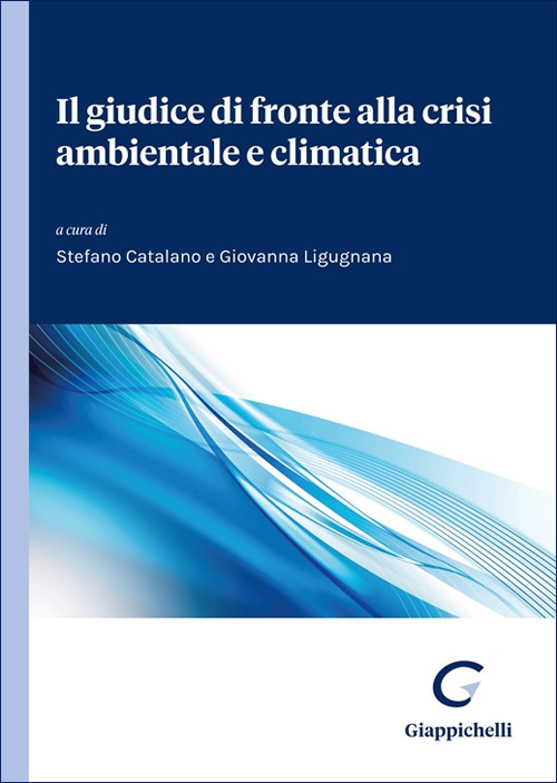 Il giudice di fronte alla crisi ambientale e climatica