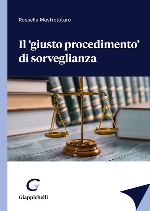 Il &laquo;giusto procedimento&raquo; di sorveglianza