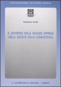Il governo della grande impresa nella societ&agrave; della conoscenza