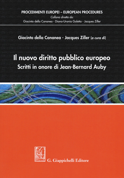 Il nuovo diritto pubblico europeo. Scritti in onore di Jean-Bernard Auby