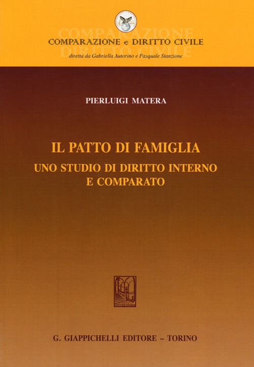 Il patto di famiglia. Uno studio di diritto interno e comparato