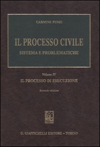 Il processo civile. Sistema e problematiche