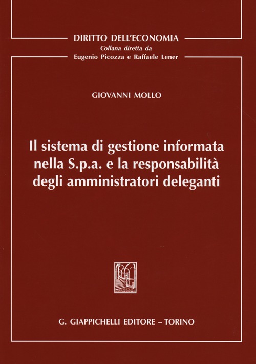 Il sistema di gestione informata nella S.p.a. e la responsabilit&agrave; degli amministratori deleganti